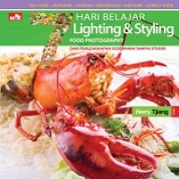 7 HARI BELAJAR LIGHTING DAN STYLING FOOD PHOTOGRAPHY