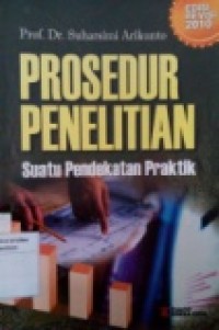 PROSEDUR PENELITIAN: SUATU PENDEKATAN PRAKTIK