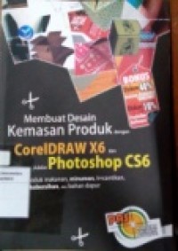 MEMBUAT DESAIN KEMASAN PRODUK DENGAN COREL DRAW X6 DAN ADOBE POTOSHOP CS6