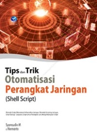 TIPS DAN TRIK OTOMATISASI PERANGKAT JARINGAN (SHELL SCRIPT)