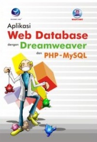 APLIKASI WEB DATABASE DENGAN DREAMWEAVER DAN PHP-MYSQL