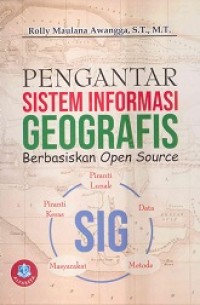 PENGANTAR SISTEM INFORMASI GEOGRAFIS BERBASIS OPEN SOURCE