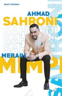 AHMAD SAHRONI MERAIH MIMPI