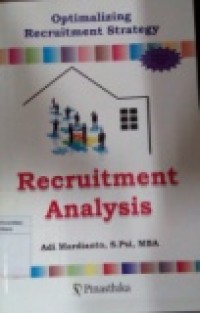 RECRUITMENT ANALYSIS, OPTIMALIZING RECRUITMENT STRATEGY