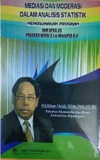 [CD] Mediasi Dan Moderasi Dalam Analisis Statistik Menggunakan Program IBM SPSS 25 Process Versi 3.1 & WarpPLS 6.0