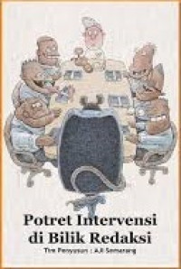 Image of POTRET INTERVENSI DI BILIK REDAKSI