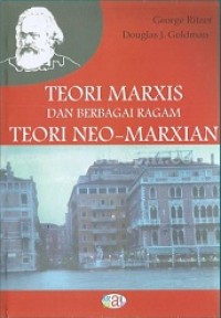 TEORI MARXIS DAN BERBAGAI RAGAM TEORI NEO-MARXIAN