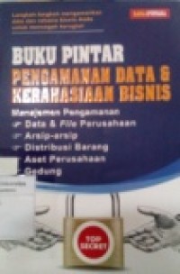 BUKU PINTAR PENGAMANAN DATA DAN KERAHASIAAN BISNIS