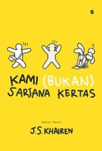 KAMI (BUKAN) SARJANA KERTAS