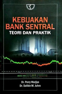 KEBIJAKAN BANK SENTRAL: TEORI DAN PRAKTIK