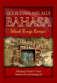 BERBUDAYA MELALUI BAHASA: SEBUAH BNGA RAMPAI