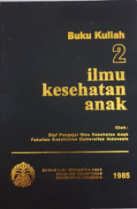 BUKU KULIAH 2 ILMU KESEHATAN ANAK