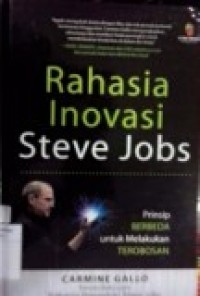 RAHASIA INOVASI STEVE JOBS: PRINSIP BERBEDA UNTUK MELAKUKAN TEROBOSAN