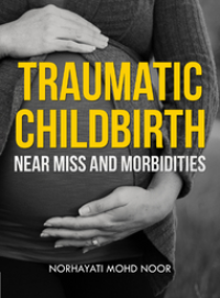 Image of TRAUMATIC CHILDBIRTH NEAR MISS AND MORBIDITIES