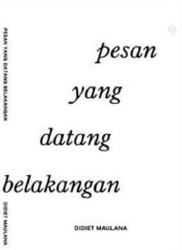 PESAN YANG DATANG BELAKANGAN