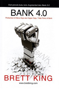 BANK 4.0, PERBANKAN DI MANA SAJA DAN KAPAN SAJA, TIDAK PERLU DI BANK