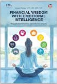 FINANCIAL WISDOM WITH EMOTIONAL INTELLIGENCE: WASPADALAH! EMOSIMU MENENTUKAN UANGMU