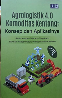 AGROLOGISTIK 4.0 KOMODITAS KENTANG: KONSEP DAN APLIKASINYA