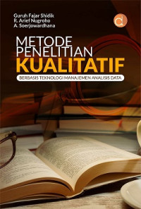 Image of METODE PENELITIAN KUALITATIF: BERBASIS TEKNOLOGI MANAJEMEN ANALISIS DATA