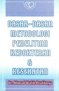 Image of DASAR-DASAR METODOLOGI PENELITIAN KEDOKTERAN DAN KESEHATAN