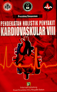 Image of PROSIDING SIMPOSIUM: PENDEKATAN HOLISTIK PENYAKIT KARDIOVASKULAR VIII