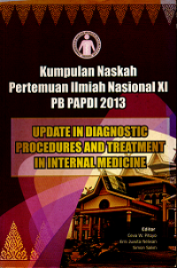 Image of KUMPULAN NASKAH PERTEMUAN ILMIAH NASIONAL XI PB PAPDI 2013: UPDATE IN DIAGNOSTIC PROCEDURES AND TREATMENT IN INTERNAL MEDICINE