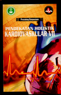 Image of PROSIDING SIMPOSIUM: PENDEKATAN HOLISTIK KARDIOVASKULAR VII