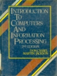 INTRODUCTION TO COMPUTERS AND INFORMATION PROCESSING  2nd edition