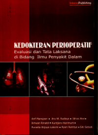 Image of KEDOKTERAN PERIOPERATIF: EVALUASI DAN TATA LAKSANA DI BIDANG ILMU PENYAKIT DALAM