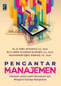 Image of PENGANTAR MANAJEMEN: PANDUAN UNTUK LEBIH MEMAHAMI DAN MENGERTI KONSEP MANAJEMEN