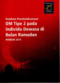 Image of PANDUAN PENATALAKSANAAN DM TIPE 2 PADA INDIVIDU DEWASA DI BULAN RAMADHAN