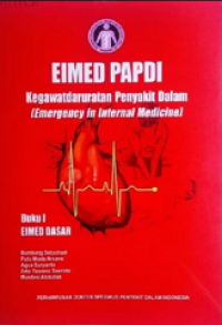 Image of EIMED PAPDI: KEGAWATDARURATAN PENYAKIT DALAM (EMERGENCY IN INTERNAL MEDICINE) BUKU 1 EIMED DASAR