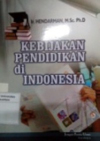 KEBIJAKAN PENDIDIKAN DI INDONESIA