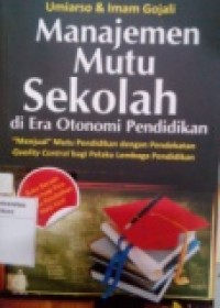 MANAJEMEN MUTU SEKOLAH DI ERA OTONOMI PENDIDIKAN