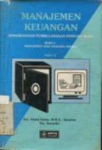 MANAJEMEN KEUANGAN (DASAR-DASAR PEMBELANJAAN PERUSAHAAN)  BUKU 1 : MANAJEMEN DAN ANALISIS AKTIVA  BUKU 2