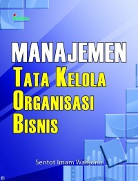 MANAJEMEN TATA KELOLA ORGANISASI BISNIS