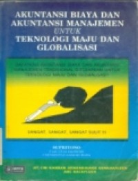 AKUNTANSI BIAYA DAN AKUNTANSI MANAJEMEN UNTUK TEKNOLOGI MAJU DAN GLOBALISASI