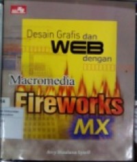 DESAIN GRAFIS DAN WEB DENGAN MACROMEDIA FIREWORKS MX