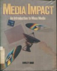 MEDIA/IMPACT AN INTRODUCTION TO MASS MEDIA