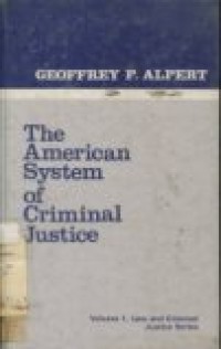 THE AMERICAN SYSTEM OF CRIMINAL JUSTICE