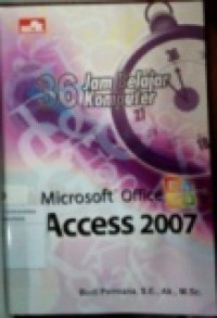 36 JAM BELAJAR KOMPUTER MICROSOFT OFFICE ACCESS 2007