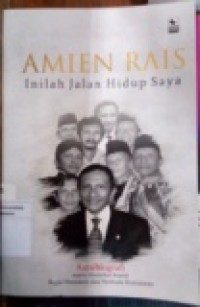 AMIEN RAIS INILAH JALAN HIDUP SAYA