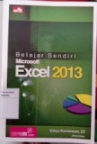 BELAJAR SENDIRI MICROSOFT EXCEL 2013