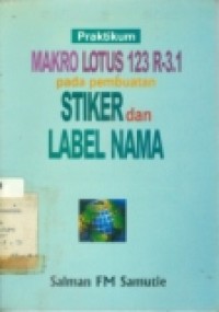 PRAKTIKUM MAKRO LOTUS 123 R-3.1 PD.PEMBUATAN STIKER & LABEL