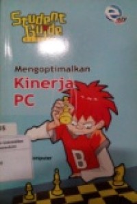 STUDENT GUIDE SERIES: MENGOPTIMALKAN KINERJA PC