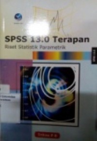 SPSS 13.0 TERAPAN RISET STATISTIK PARAMETIK