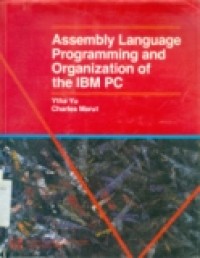 ASSEMBLY LANGUAGE PROGRAMMING AND ORGANIZATION OF THE IBM PC