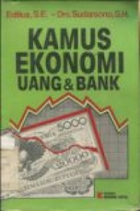 KAMUS EKONOMI UANG & BANK