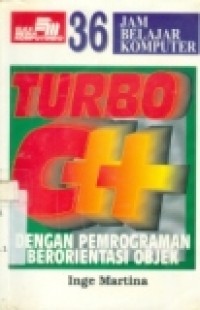 36 JAM BELAJAR KOMPUTER TURBO C++ DENGAN PEMROGRAMAN OBJEK