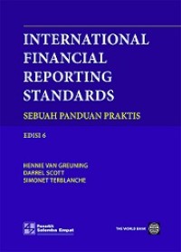 INTERNATIONAL FINANCIAL REPORTING STANDARDS: SEBUAH PANDUAN PRAKTIS